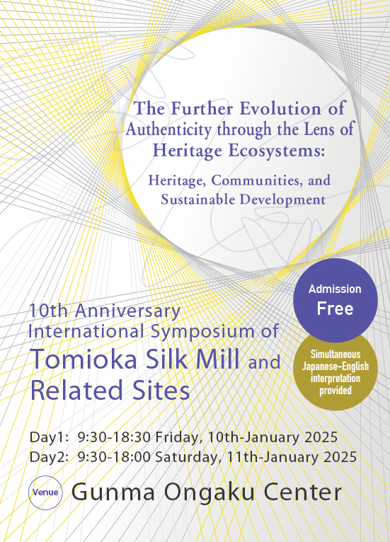 10th Anniversary International Symposium of Tomioka Silk Mill and Related Sites